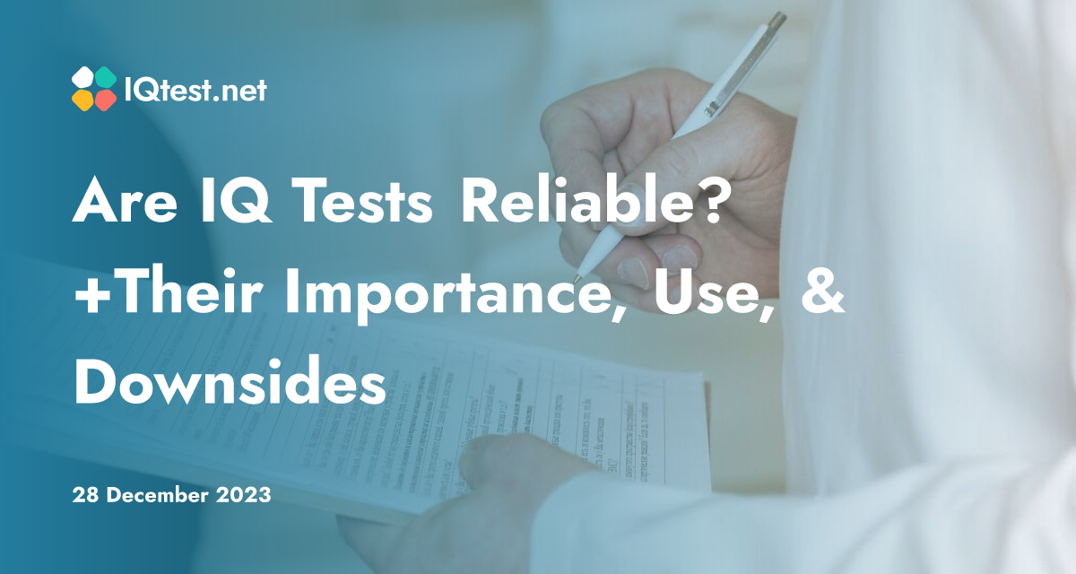 Are iq tests reliable their importance use downsides