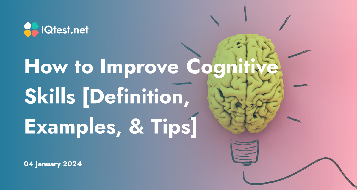 How to Improve Cognitive Skills [Definition, Examples, & Tips]