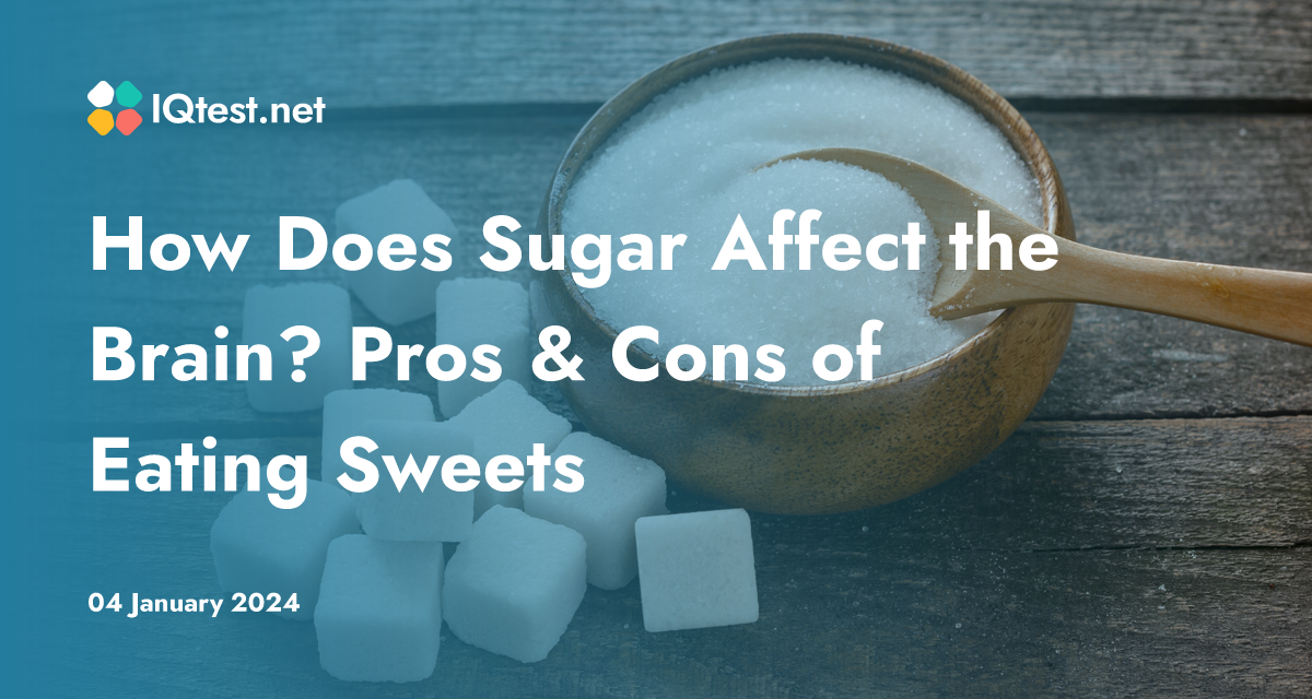 how-does-sugar-affect-the-brain-pros-cons-of-eating-sweets