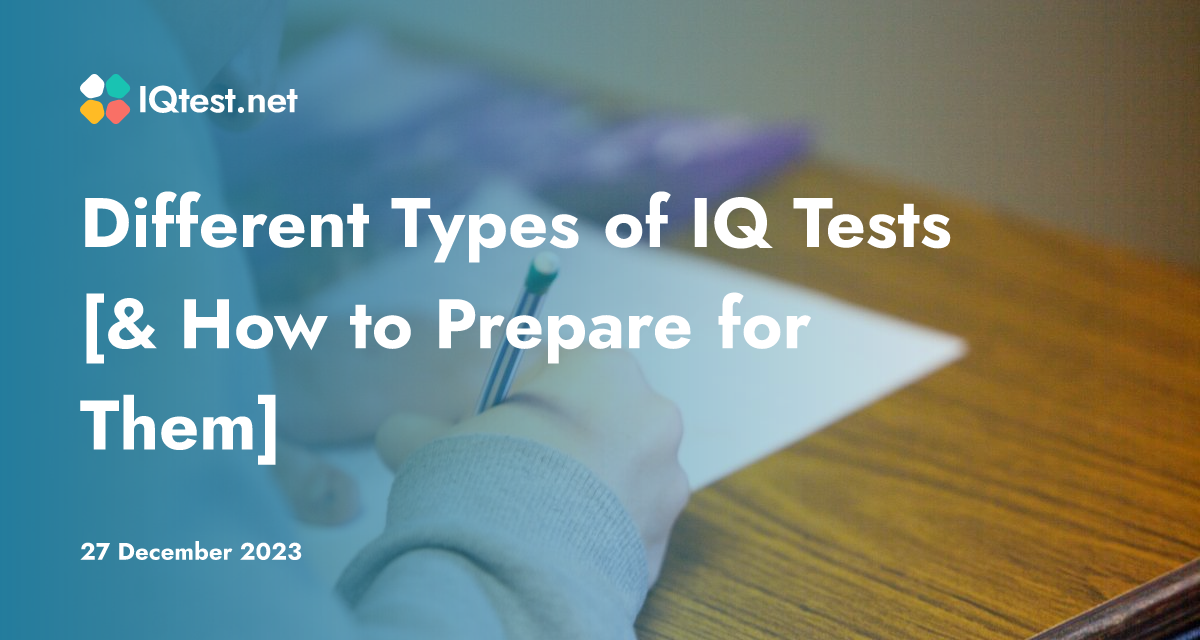 Different Types of IQ Tests [& How to Prepare for Them]