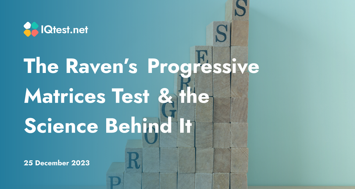 The Raven’s Progressive Matrices Test & The Science Behind It