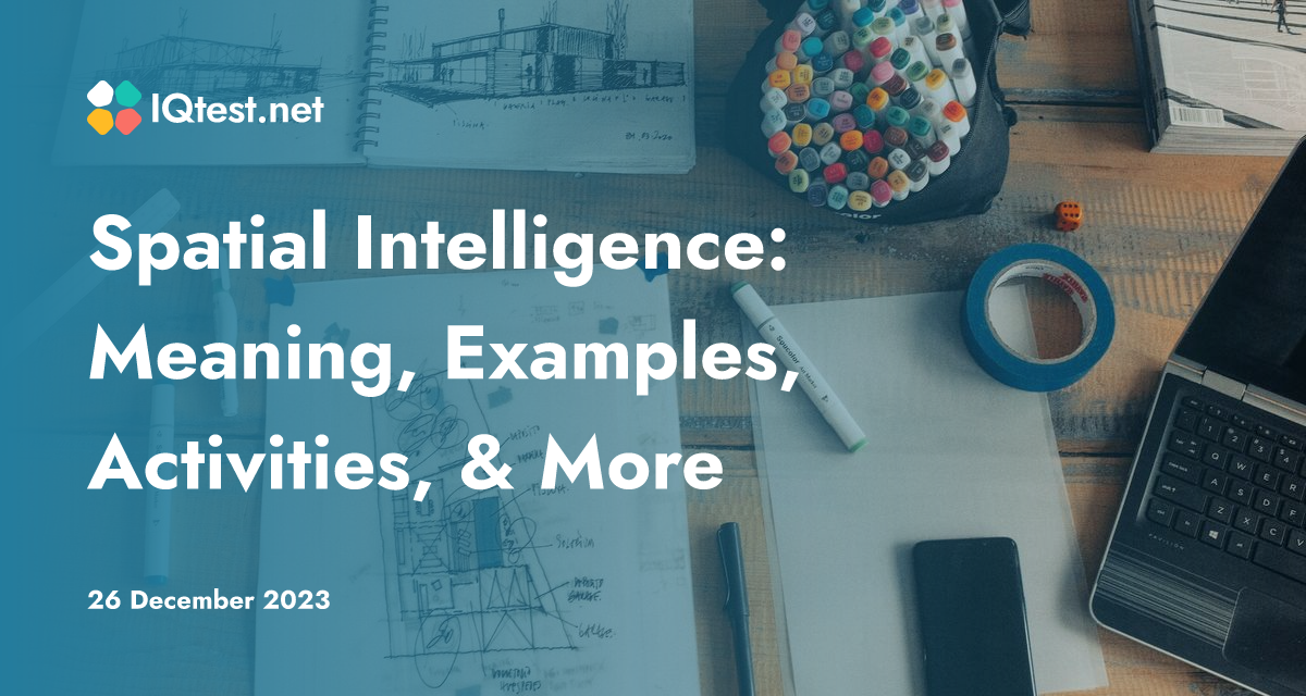 Spatial Intelligence: Meaning, Examples, Activities, & More